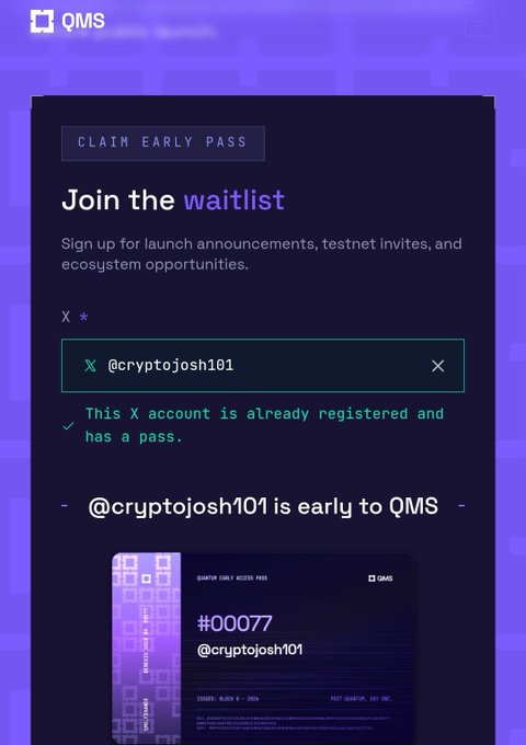 A 'QMS' waitlist page shows confirmation that the X account '@cryptojosh101' is already registered, with an early access pass numbered #00077 displayed at the bottom.