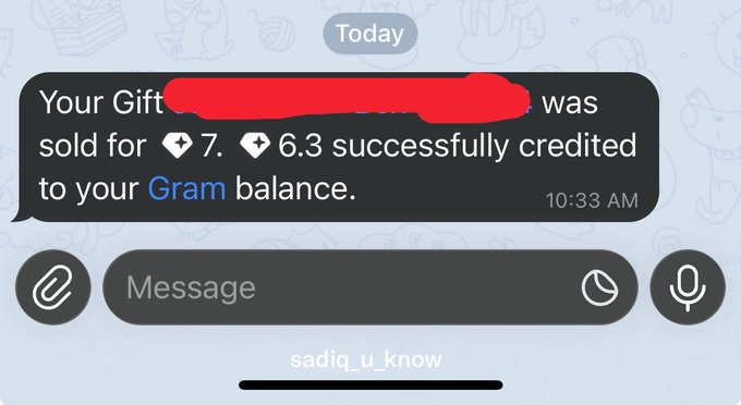 A screenshot of a direct message notification reading 'Your Gift [redacted] was sold for 7 and 6.3 successfully credited to your Gram balance.' timestamped 10:33 AM.