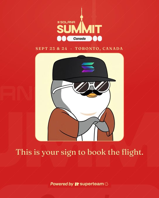 Promotional poster for the Solana Summit in Toronto, Canada on Sept 23 & 24, featuring a cartoon penguin wearing a black cap with the Solana logo, sunglasses, and a brown jacket, with text 'This is your sign to book the flight.' Powered by Superteam.