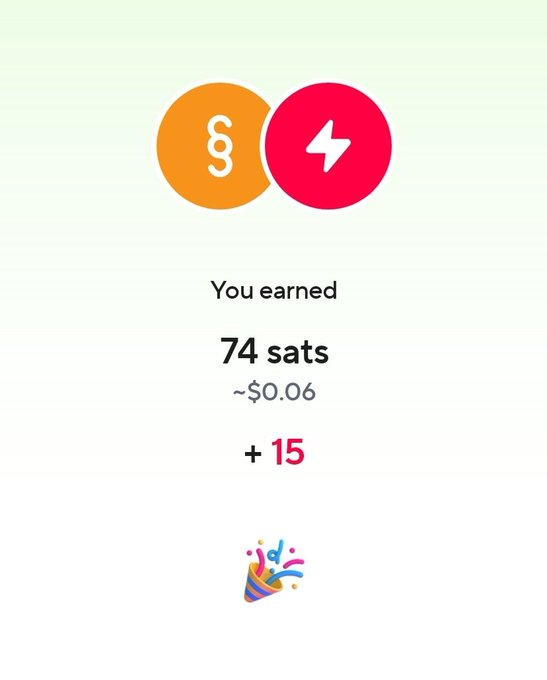 A mobile screenshot showing two circular icons (an orange 'S' and a pink lightning bolt), with text reading 'You earned 74 sats ~$0.06 +15' above a party popper emoji.