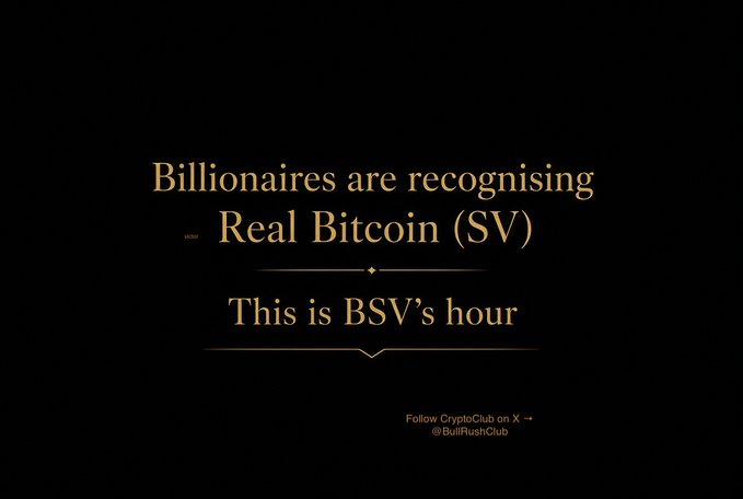A black promotional graphic with gold text stating 'Billionaires are recognising Real Bitcoin (SV) - This is BSV's hour' by CryptoClub (@BullRushClub).