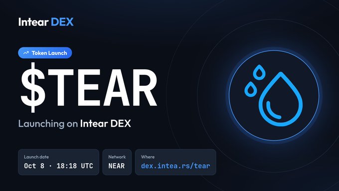 A promotional graphic for Intear DEX announcing the launch of the $TEAR token on October 8 at 18:18 UTC on the NEAR network, directing viewers to dex.intea.rs/tear. The image features a stylized blue teardrop logo, supporting the post's announcement of $TEAR's launch after Intear's two years of NEAR-based trading service.