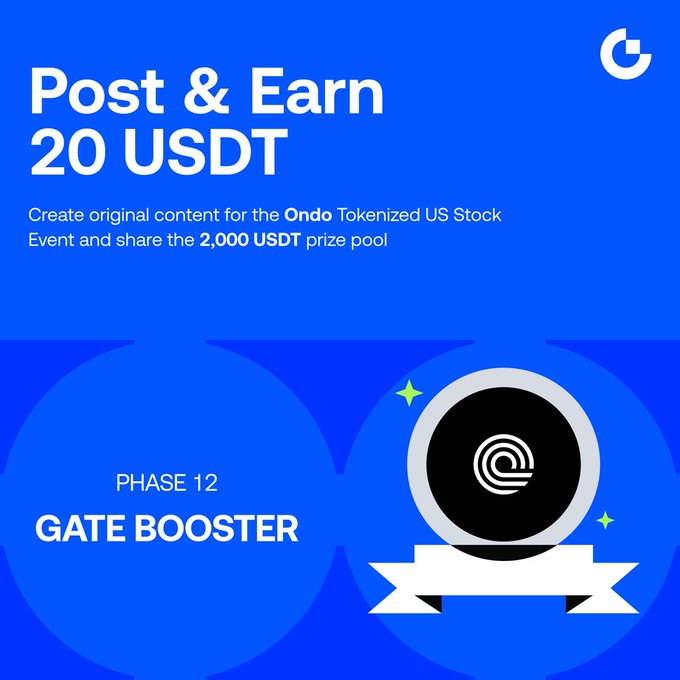 A blue promotional graphic for Gate Booster Phase 12, featuring a black and white Ondo logo ribbon, announces "Post & Earn 20 USDT" and invites users to create original content for the Ondo Tokenized US Stock Event to share in a 2,000 USDT prize pool. The image visually reinforces the post's call to action, highlighting the collaboration between Gate and Ondo and the limited-time earning opportunity.