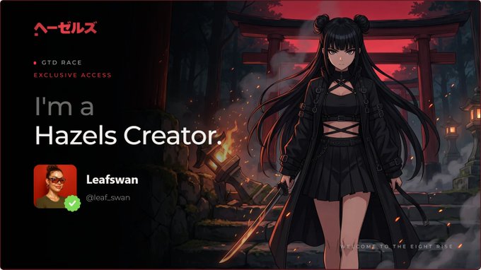 A promotional banner reading "I'm a Hazels Creator" featuring anime-style artwork of a dark-haired female character, credited to user "Leafswan" (@leaf_swan), under the "Hazels" brand with "GTD RACE" and "EXCLUSIVE ACCESS" tags.