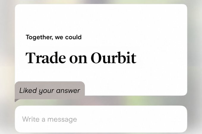 A chat message reads "Together, we could Trade on Ourbit," accompanied by a sticker that says "Liked your answer," with a "Write a message" input field below. The crypto scam message attempts to move the conversation to an external trading platform, likely as a follow-up to the poster's "Uh oh" realization.