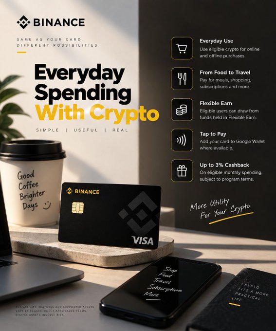 A Binance Visa Card sits on a desk next to a coffee cup and smartphone, promoting "Everyday Spending With Crypto" with features like everyday use, tap-to-pay via Google Wallet, flexible earn access, and up to 3% cashback—visually reinforcing the post's point that crypto can be seamlessly integrated into ordinary purchases.