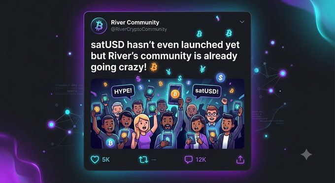 A tweet from 'River Community' (@RiverCryptoCommunity) celebrating satUSD, featuring an illustration of an excited crowd holding phones and showing 5K likes and 12K reposts.