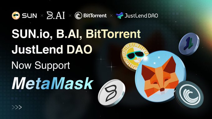 A promotional graphic announces that SUN.io, B.AI, BitTorrent, and JustLend DAO now support MetaMask, featuring their logos at the top alongside a cluster of 3D coin icons—including a fox-faced MetaMask-style coin—against a dark gradient background, visually reinforcing the post's message of expanded DeFi interoperability on the TRON network.