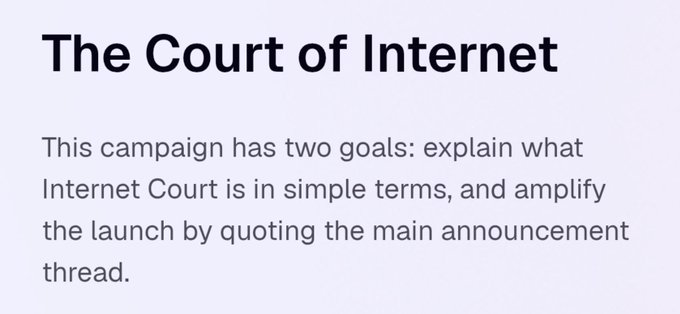 The image displays text titled "The Court of Internet," explaining a campaign with two goals: to describe what Internet Court is in simple terms and to amplify its launch by quoting the main announcement thread.

The post highlights a problem the campaign addresses: the lack of connection between identity and payment protocols when AI agents transact, leaving no recourse when deals go wrong—reinforcing the need for Internet Court as an open dispute-resolution skill.