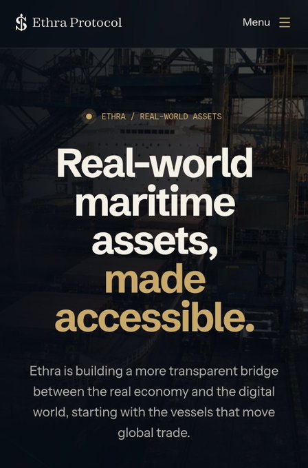 A screenshot of the Ethra Protocol website features a darkened maritime background with bold text declaring "Real-world maritime assets, made accessible," introducing their mission to bridge physical shipping assets with the digital economy, complementing the post's emphasis on Ethra's forward-thinking vision of tokenizing vessels for global trade.