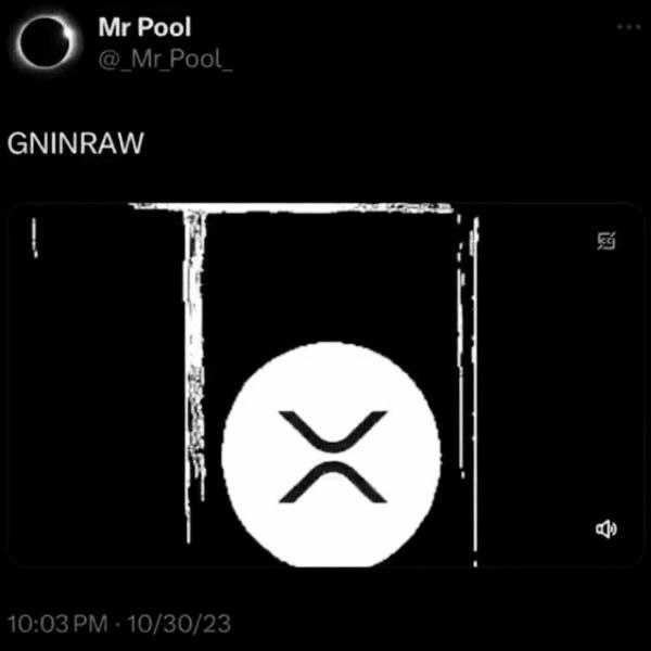 Tweet from user Mr Pool (@_Mr_Pool_) at 10:03 PM on 10/30/23 showing a black and white image with the word 'GNINRAW' and the XRP/Ripple logo.