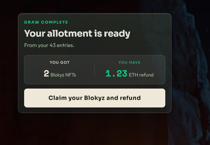 A wallet interface screen displaying 'DRAW COMPLETE' with the message 'Your allotment is ready' from 43 entries, showing the user received 2 Blokyz NFTs and a 1.23 ETH refund, with a button to 'Claim your Blokyz and refund.'