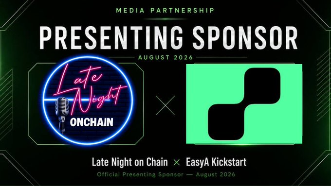 The image is a promotional graphic announcing a media partnership and presenting sponsorship for August 2026, featuring logos for "Late Night on Chain" and "EasyA Kickstart" with neon-style text on a dark background. The graphic aligns with the post by visually announcing the collaboration between the two platforms, highlighting their shared goal of spotlighting meaningful development on Solana beyond speculation.