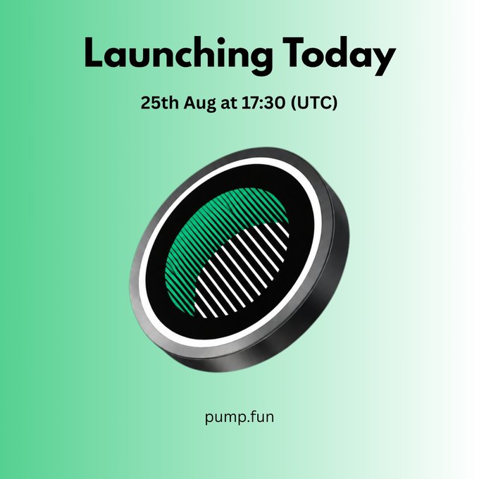A green and white graphic announces a 'Launching Today' event on '25th Aug at 17:30 (UTC)' featuring a 3D circular pump.fun logo.