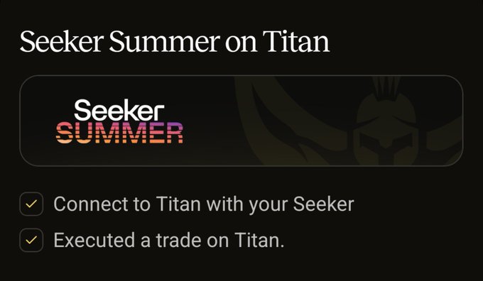 A digital screen displaying 'Seeker Summer on Titan' with a 'Seeker SUMMER' banner and two checked items: 'Connect to Titan with your Seeker' and 'Executed a trade on Titan.'