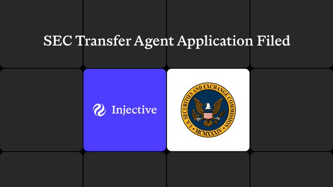 The image illustrates "SEC Transfer Agent Application Filed" with the Injective logo and the U.S. Securities and Exchange Commission seal, visually representing Injective's regulatory step.