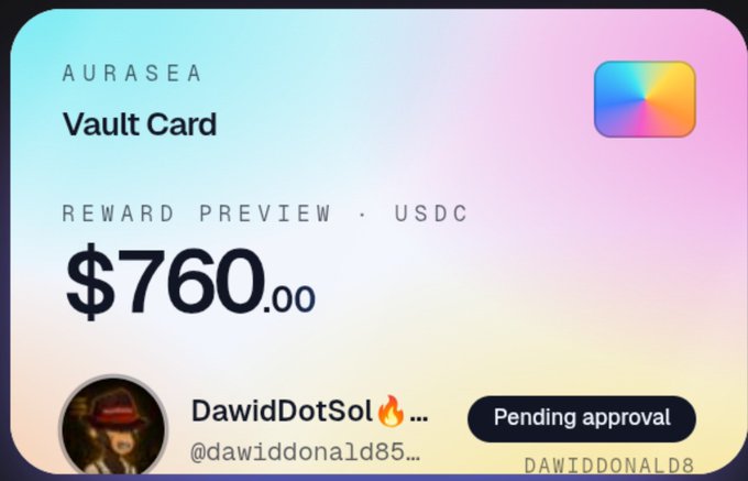 AURASEA Vault Card reward preview showing $760.00 USDC for user 'DawidDotSol' (@dawiddonald85...) with status marked as 'Pending approval'.