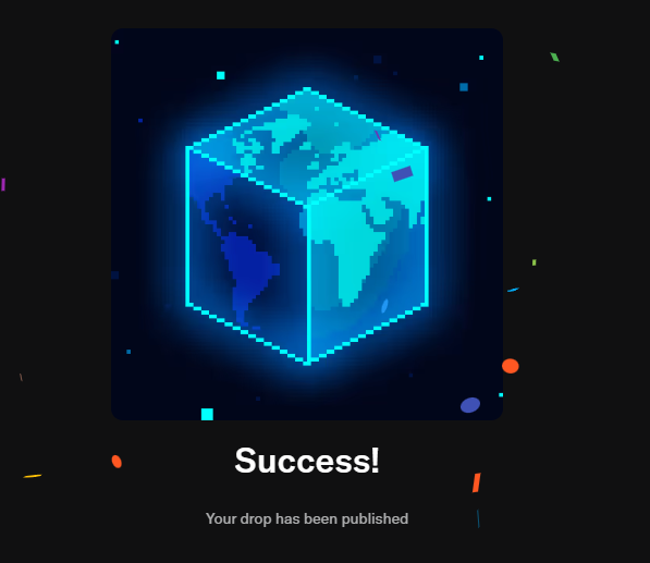 A digital graphic showing a glowing blue cube made of Earth globe segments against a dark starry background, with the text 'Success! Your drop has been published'.