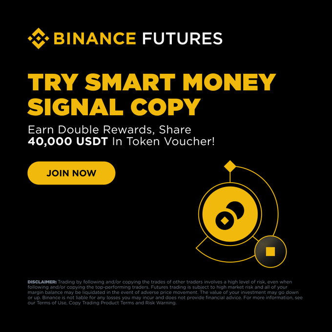 A Binance Futures promotional banner with yellow text on a black background reading 'TRY SMART MONEY SIGNAL COPY' and 'Earn Double Rewards, Share 40,000 USDT In Token Voucher!' with a 'JOIN NOW' button.