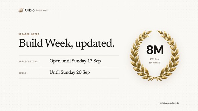 An announcement for 'Orbio build week' with updated dates: applications open until Sunday 13 Sep, building until Sunday 20 Sep, featuring an '8M' gold laurel wreath badge for ten winners.