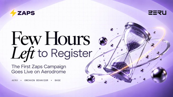 A promotional banner for ZAPS on Aerodrome announcing 'Few Hours Left to Register' for the first Zaps campaign, featuring a purple hourglass graphic and tags for AERO, ONCHAIN BEHAVIOR, and BASE.