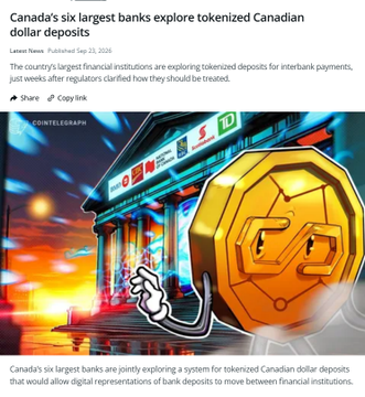 Cointelegraph article headline: 'Canada's six largest banks explore tokenized Canadian dollar deposits,' dated September 23, 2026.
