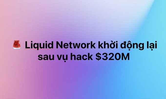 A pink and blue gradient graphic with a jelly emoji and Vietnamese text reading "Liquid Network khởi động lại sau vụ hack $320M".