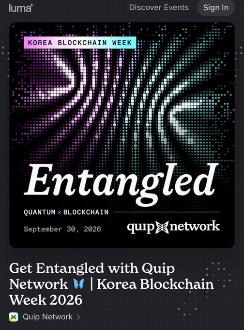 The image is a promotional graphic for a "Korea Blockchain Week" side event titled "Entangled," hosted by Quip Network on September 30, 2026, highlighting the intersection of quantum computing and blockchain technology. It ties into the post by advertising Quip Network's upcoming event at KBW in Seoul, which is being noted for its focus on post-quantum security.