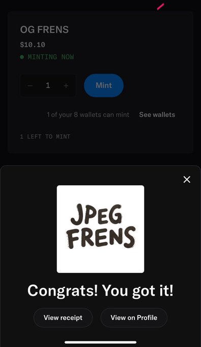 A mobile screen showing an NFT mint confirmation with text 'OG FRENS $10.10 MINTING NOW', a success message reading 'JPEG FRENS Congrats! You got it!', and buttons for 'View receipt' and 'View on Profile'.