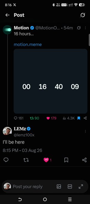 A screenshot of an X post by Motion @MotionO with a countdown timer at 16 hours, and a reply from LEMZ @lemz100x saying 'I'll be here.'