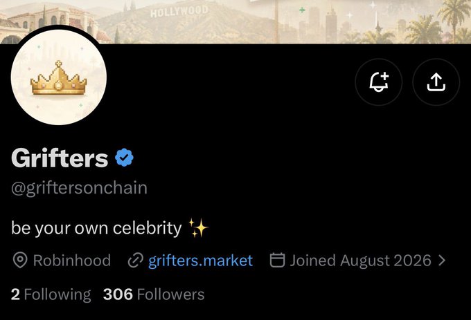 A social media profile for "Grifters" (@griftersonchain) shows the bio "be your own celebrity ✨", a Robinhood location, a link to "grifters.market", and account statistics of 2 Following and 306 Followers.