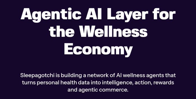 A dark purple promotional graphic with white text reading 'Agentic AI Layer for the Wellness Economy' and describing Sleepagotchi as building AI wellness agents for health data intelligence.
