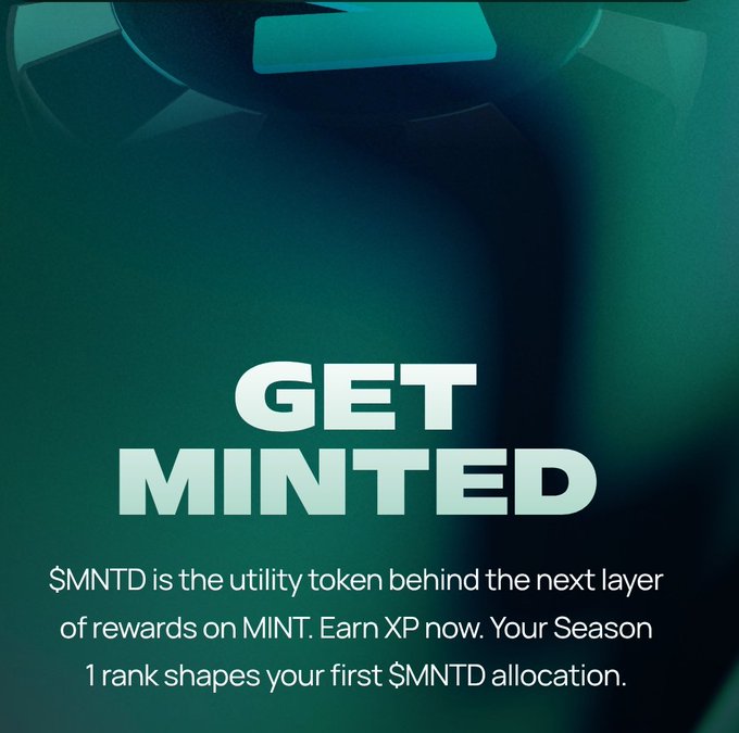 A promotional graphic with the text "GET MINTED" in large white letters, explaining that $MNTD is the utility token behind the rewards layer on MINT, where Season 1 rank shapes your allocation.