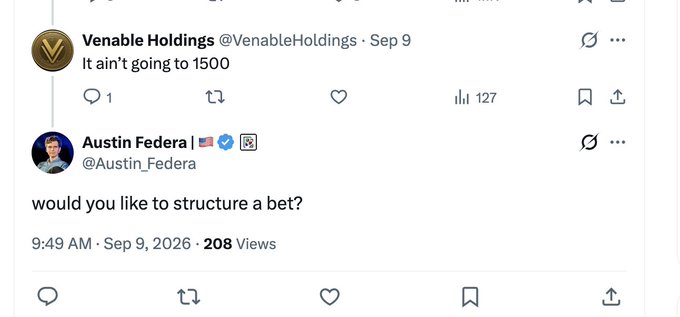A Twitter/X exchange where Venable Holdings (@VenableHoldings) posts 'It ain't going to 1500' and Austin Federa (@Austin_Federa) replies 'would you like to structure a bet?'.