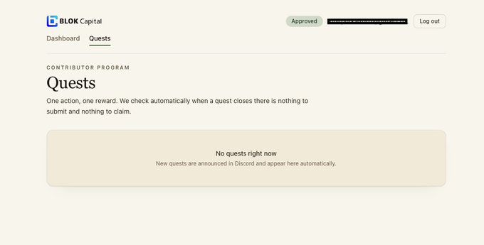 A screenshot of the BLOK Capital 'Quests' dashboard showing 'No quests right now' with a status of 'Approved' and a redacted address.