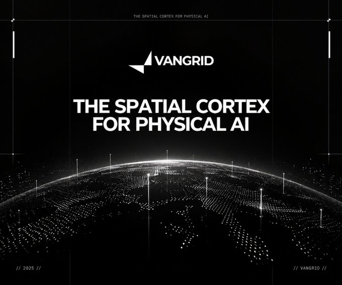 A black promotional graphic for "VANGRID" featuring the tagline "THE SPATIAL CORTEX FOR PHYSICAL AI" over a dotted digital rendering of Earth, dated 2025.