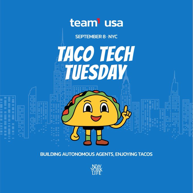 A promotional graphic for 'team usa' featuring a taco mascot and the text 'TACO TECH TUESDAY', 'SEPTEMBER 8 · NYC', and 'BUILDING AUTONOMOUS AGENTS, ENJOYING TACOS' over a New York skyline.