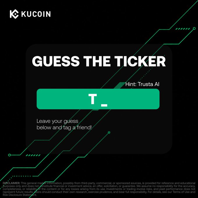 A promotional graphic for KuCoin's "Guess The Ticker" challenge featuring the hint "Trusta AI" with the partially revealed ticker "T_", inviting users to comment their guess and tag a friend, tied to a giveaway of 30,000 Secret Ticker prizes for 30 winners.