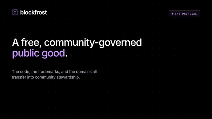 A dark-themed slide from Blockfrost titled "THE PROPOSAL" prominently displays the headline "A free, community-governed public good," with the subtext "The code, the trademarks, and the domains all transfer into community stewardship," directly reinforcing the post's message about transferring assets to community ownership.
