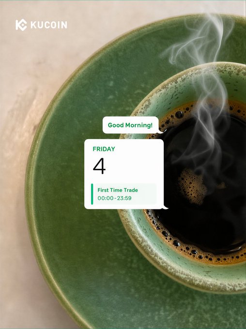 A green ceramic coffee cup with rising steam is shown alongside a KuCoin branding, with a calendar widget highlighting "Good Morning! Friday 4 — First Time Trade 00:00-23:59" to promote a new user trading campaign. The image visually reinforces the post's invitation to start the day, sip coffee, and complete a first trade to claim rewards from the 5,000 USDT pool.
