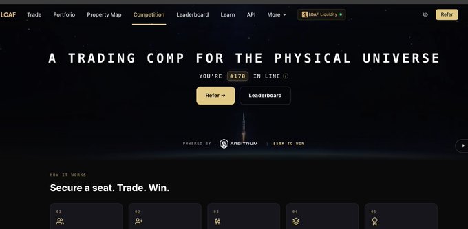A screenshot of a website for 'LOAF' describing it as 'A TRADING COMP FOR THE PHYSICAL UNIVERSE,' powered by Arbitrum, with a queue position showing '#170 IN LINE'.