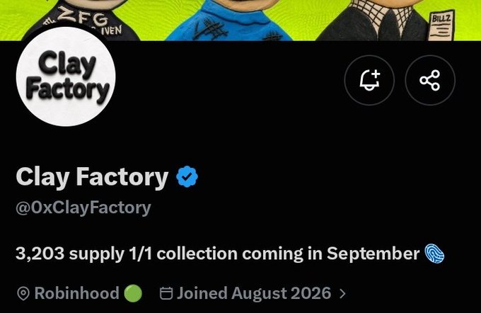 Twitter/X profile page for 'Clay Factory' (@0xClayFactory), a verified account with 3,203 supply announcing a 1/1 NFT collection coming in September, located in Robinhood and joined August 2026.