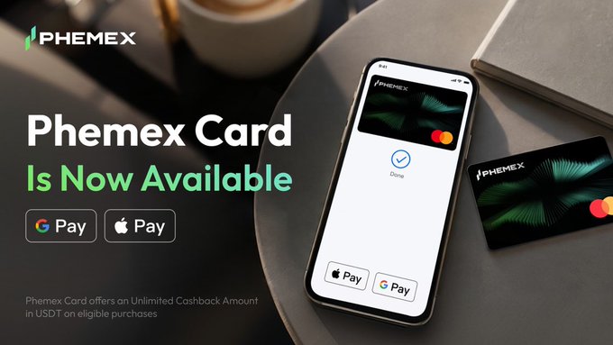 A promotional image announcing that the "Phemex Card Is Now Available," showing a smartphone displaying the card alongside a physical card, supporting Google Pay and Apple Pay with unlimited USDT cashback.