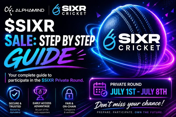 The image is a vibrant promotional graphic for the "$SIXR Sale: Step by Step Guide" by AlphaMind and SIXR Cricket, featuring a glowing cricket ball and announcing the SIXR Private Round running from July 1st to July 8th, with highlights of secure & trusted, early access advantage, and fair & on-chain features. The accompanying post notes that the SIXR Public Round is now live on AlphaMind, expanding SIXR Cricket's SportsFi ecosystem to bring its 2.5B+ global cricket fanbase on-chain through gaming, rewards, and digital ownership.
