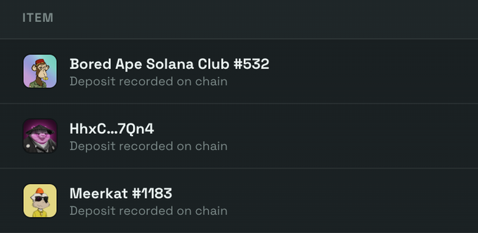 A mobile app screen displaying an 'ITEM' list with entries for 'Bored Ape Solana Club #532', 'HhxC...7Qn4', and 'Meerkat #1183', each showing 'Deposit recorded on chain.'