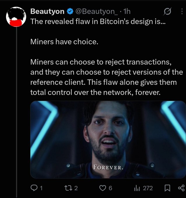A tweet from verified user @Beautyon_ about Bitcoin design flaws, stating 'The revealed flaw in Bitcoin's design is... Miners have choice. Miners can choose to reject transactions... This flaw alone gives them total control over the network, forever,' accompanied by a meme image of a bearded man with the caption 'FOREVER.'