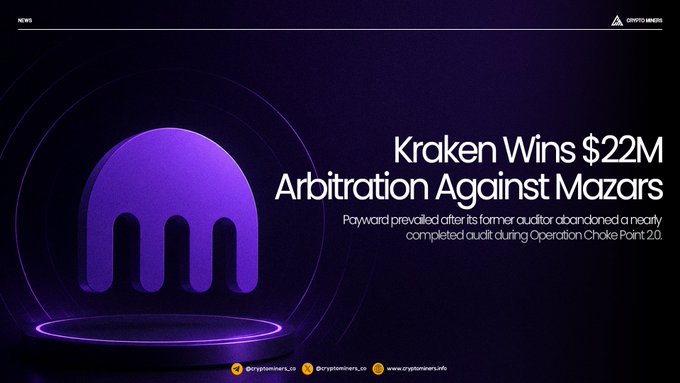 A crypto news banner featuring the Kraken logo reads 'Kraken Wins $22M Arbitration Against Mazars,' noting Payward prevailed after Mazars abandoned an audit during Operation Choke Point 2.0.
