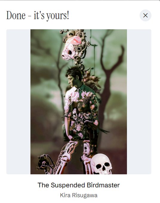 A digital artwork titled 'The Suspended Birdmaster' by Kira Risugawa shows a figure adorned with flowers and skeletal elements, with the text 'Done - it's yours!' above.