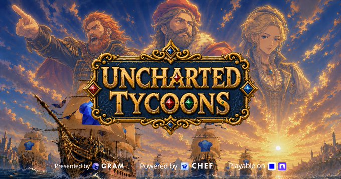 Promotional artwork for 'UNCHARTED TYCOONS' featuring three fantasy characters above a logo, with sailing ships in the background and text indicating it is 'Presented by GRAM', 'Powered by CHEF', and 'Playable on' mobile platforms.
