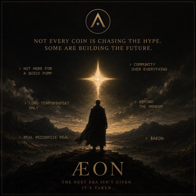 A dramatic promotional poster for $AEON cryptocurrency featuring a cloaked figure gazing at a glowing star, with the tagline 'Not every coin is chasing the hype. Some are building the future' and 'The next era isn't given. It's taken.'